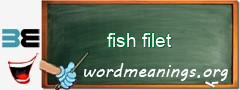 WordMeaning blackboard for fish filet